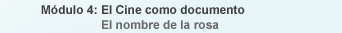 M�dulo 4: El Cine como documento / El nombre de la rosa
